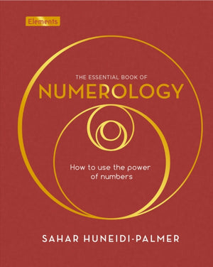 Essential Book of Numerology, How to use the power of numbers