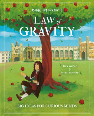 Isaac Newton's Law of Gravity, Big Ideas for Curious Minds