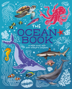 Ocean Book, A Deep Dive into Our World's Oceans