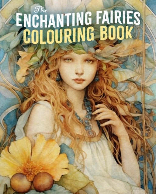 Book cover of: Enchanting Fairies Colouring Book