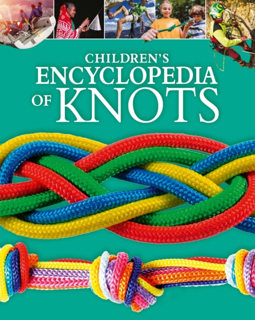 Book cover of: Children's Encyclopedia of Knots