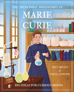The Incredible Discoveries of Marie Curie