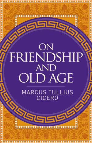 On Friendship and Old Age