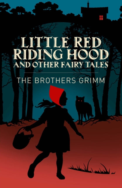 Little Red Riding Hood & Other Grimm's Fairy Tales