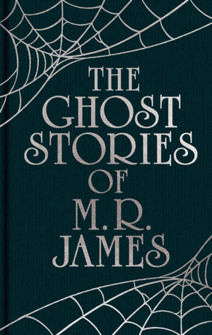 The Ghost Stories of M. R. James