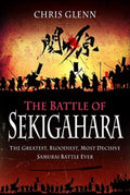 Battle of Sekigahara, The Greatest, Bloodiest, Most Decisive Samurai Battle Ever