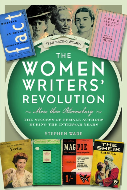 Book cover of: Women Writers’ Revolution: More than Bloomsbury. By: Stephen Wade