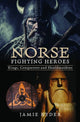 Book cover of: Norse Fighting Heroes. By: Jamie Ryder