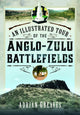 Book cover of: Illustrated Tour of the 1879 Anglo-Zulu Battlefields. By: Adrian Greaves