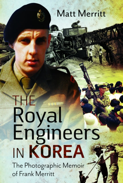 Book cover of: Royal Engineers in Korea. By: Matt Merritt