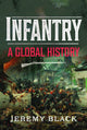 Book cover of: Infantry. By: Jeremy Black