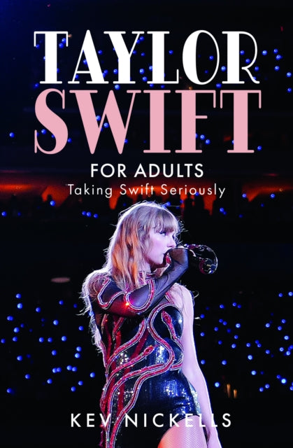 Book cover of: Taylor Swift for Adults. By: Kev Nickells
