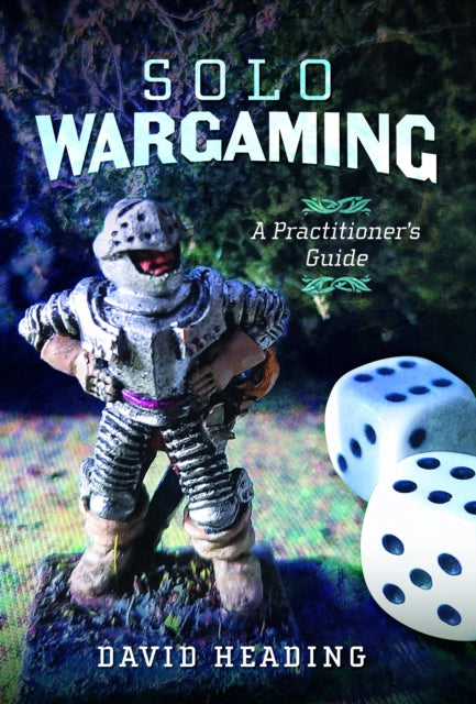 Book cover of: Solo Wargaming. By: David Heading