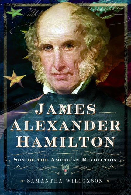Book cover of: James Alexander Hamilton. By: Samantha Wilcoxson