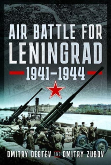 Book cover of: Air Battle for Leningrad. By: Dmitry Degtev