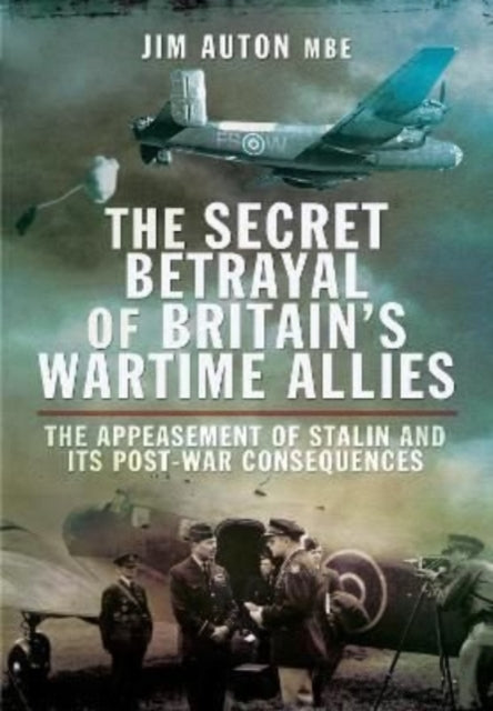 Book cover of: Secret Betrayal of Britain's Wartime Allies. By: Jim Auton