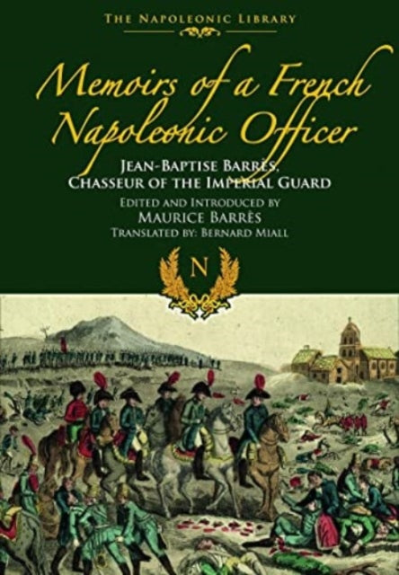 Book cover of: Memoirs of a French Napoleonic Officer. By: Jean-Baptiste Barres