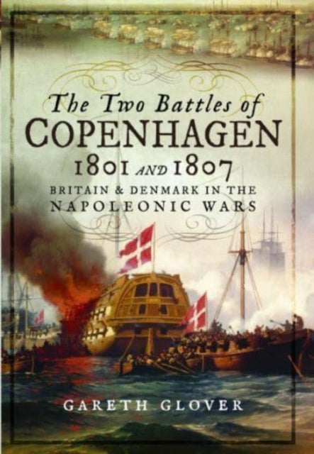 Book cover of: Two Battles of Copenhagen 1801 and 1807. By: Gareth Glover