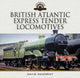 Book cover of: British Atlantic Express Tender Locomotives. By: David Maidment