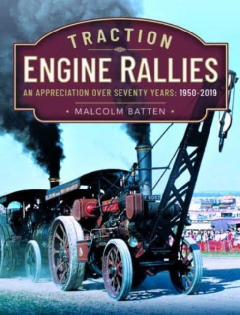 Book cover of: Traction Engine Rallies. By: Malcolm Batten