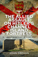 Book cover of: Allied Assault on Hitler's Channel Island Fortress. By: John Grehan