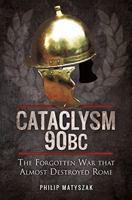 Book cover of: Cataclysm 90 BC. By: Philip Matyszak