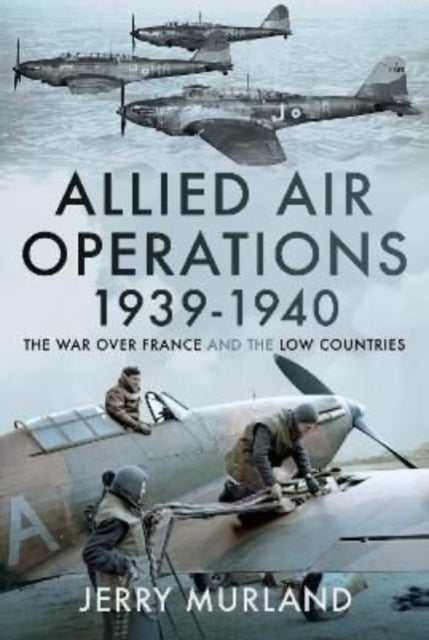 Book cover of: Allied Air Operations 1939 1940. By: Jerry Murland