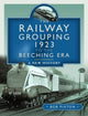 Book cover of: Railway Grouping 1923 to the Beeching Era. By: Bob Pixton