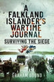 Book cover of: Falkland Islander s Wartime Journal. By: Graham Bound