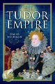 Book cover of: Tudor Empire. By: David Wildman