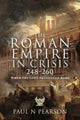 Book cover of: Roman Empire in Crisis, 248 260. By: Paul N. Pearson