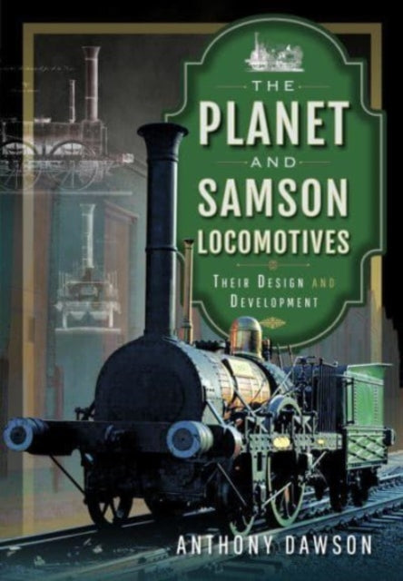 Book cover of: Planet and Samson Locomotives. By: Anthony Dawson