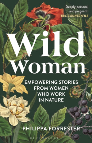 Wild Woman, Empowering Stories from Women who Work in Nature
