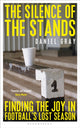 Book cover of: Silence of the Stands. By: Daniel Gray