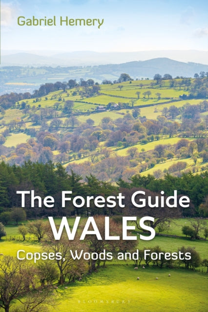 Book cover of: Forest Guide: Wales. By: Gabriel Hemery