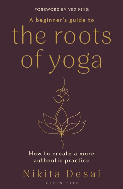Book cover of: Beginner's Guide to the Roots of Yoga. By: Nikita Desai