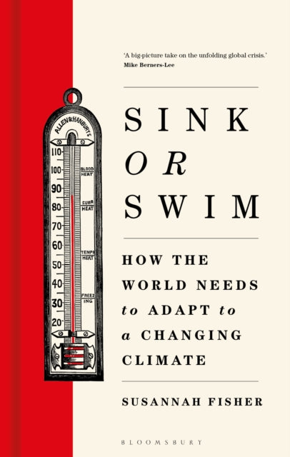 Sink or Swim, How the world needs to adapt to a changing climate 9781399414050 Susannah Fisher