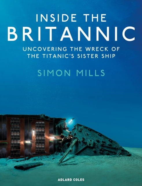Book cover of: Inside the Britannic. By: Simon Mills