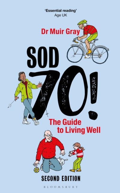 Book cover of: Sod Seventy!: The Guide to Living Well