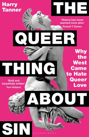 Queer Thing About Sin, Why the West Came to Hate Queer Love