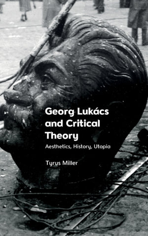 Georg Lukacs and Critical Theory