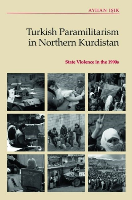 Book cover of: Turkish Paramilitarism in Northern Kurdistan. By: Ayhan Işık