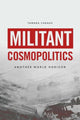 Book cover of: Militant Cosmopolitics. By: Tamara Caraus