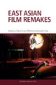 Book cover of: East Asian Film Remakes. By: David Scott Diffrient