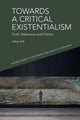 Book cover of: Towards a Critical Existentialism. By: Jeffrey Bell