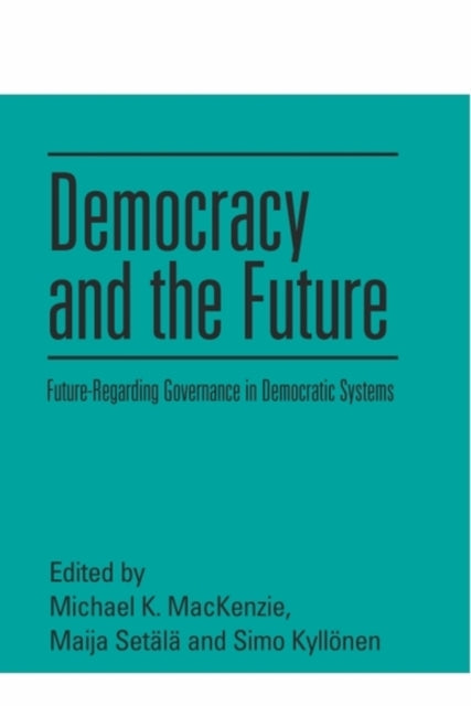 Book cover of: Democracy and the Future. By: Michael K. MacKenzie