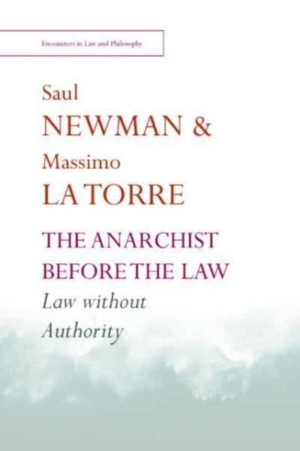 Book cover of: Anarchist Before the Law. By: Saul Newman