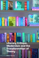 Book cover of: Literary Critique, Modernism and the Transformation of Theory. By: Mena Mitrano