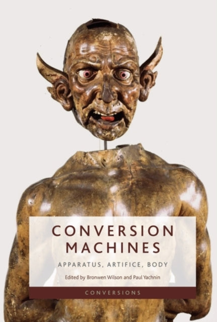 Book cover of: Conversion Machines. By: Bronwen Wilson