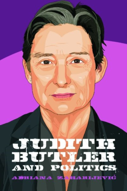Book cover of: Judith Butler and Politics. By: Adriana Zaharijevic